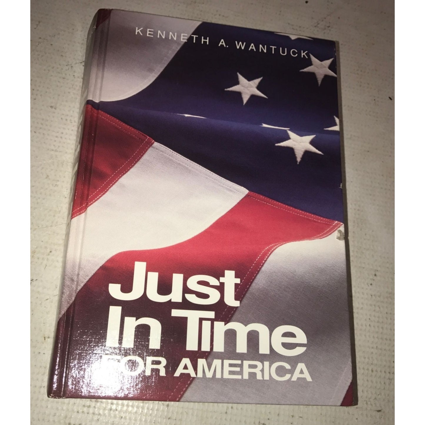 Just in Time for America by Kenneth Wantuck Textbook