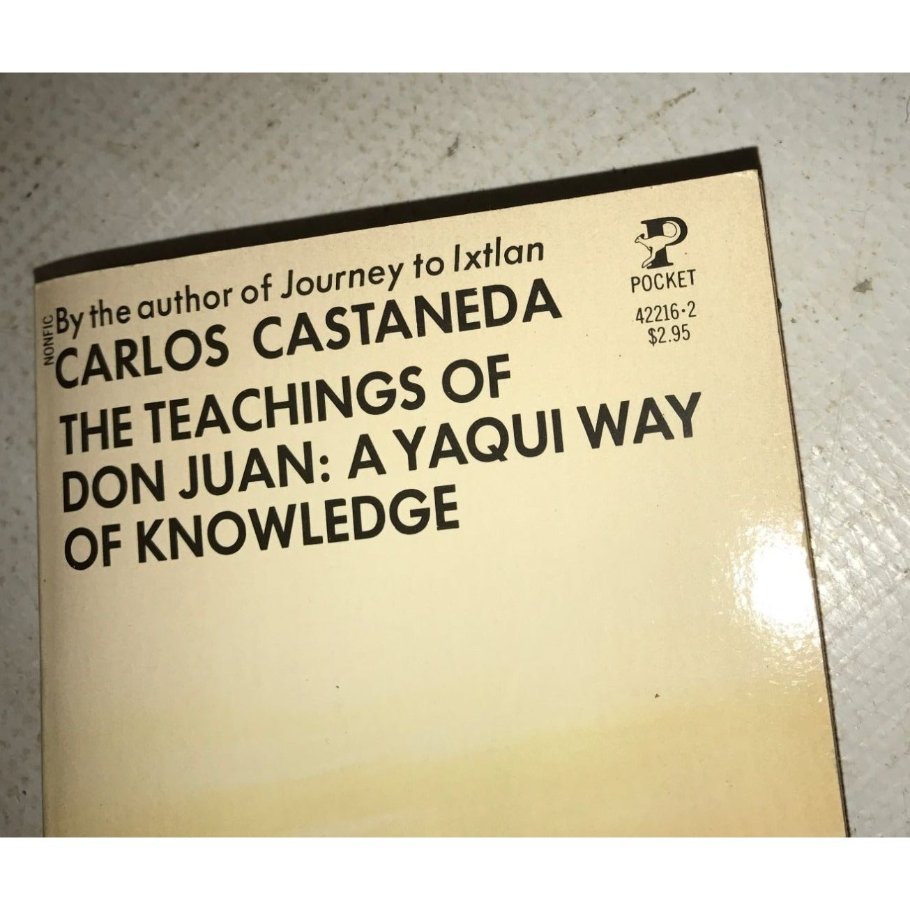 THE TEACHINGS OF DON JUAN: A YAQUI WAY OF KNOWLEDGE By Carlos Castaneda