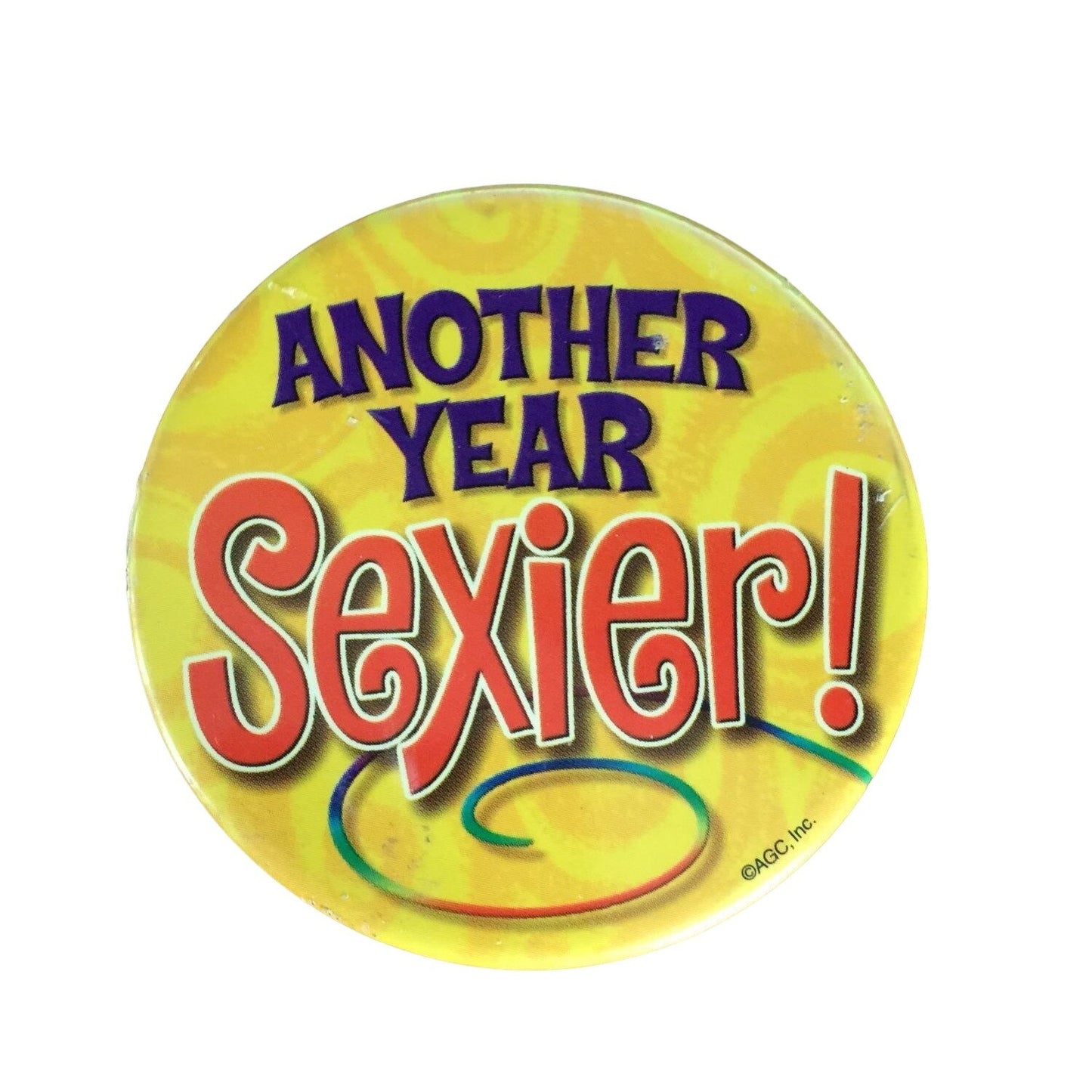 Set of 2- Collectible Pinback Buttons Pins- Another Year Sexier & I May Be A Lousy Bowler...