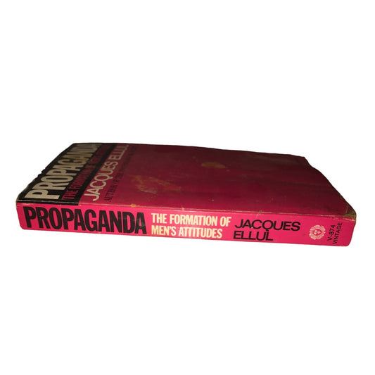 Propaganda The Formation of Men's Attitudes by Jacques Ellul Book