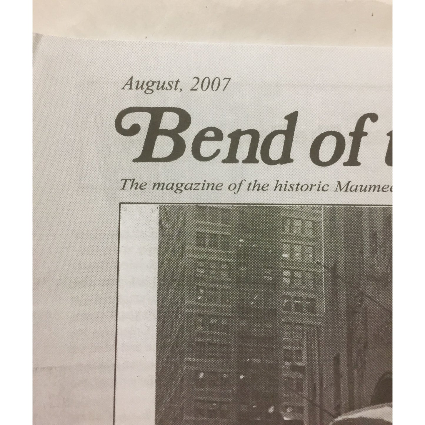 BEND OF THE RIVER Magazine Historic Maumee Valley  August 2007 Issue