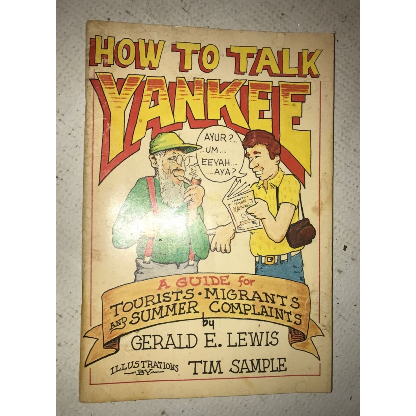 How to Talk Yankee: A Guide For Tourists, Migrants and Summer Complaints