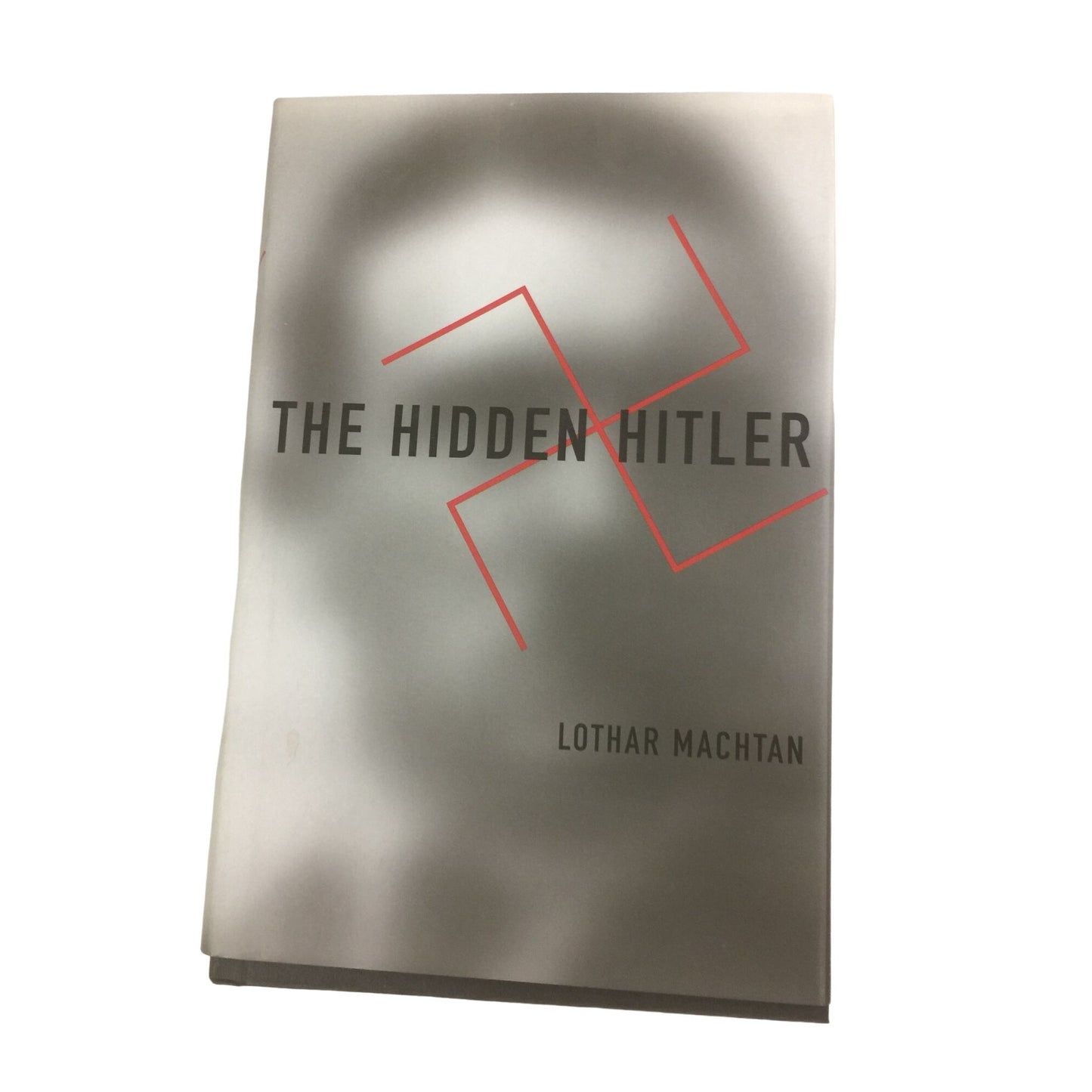 The Hidden Hitler Book by Lothar Machtan