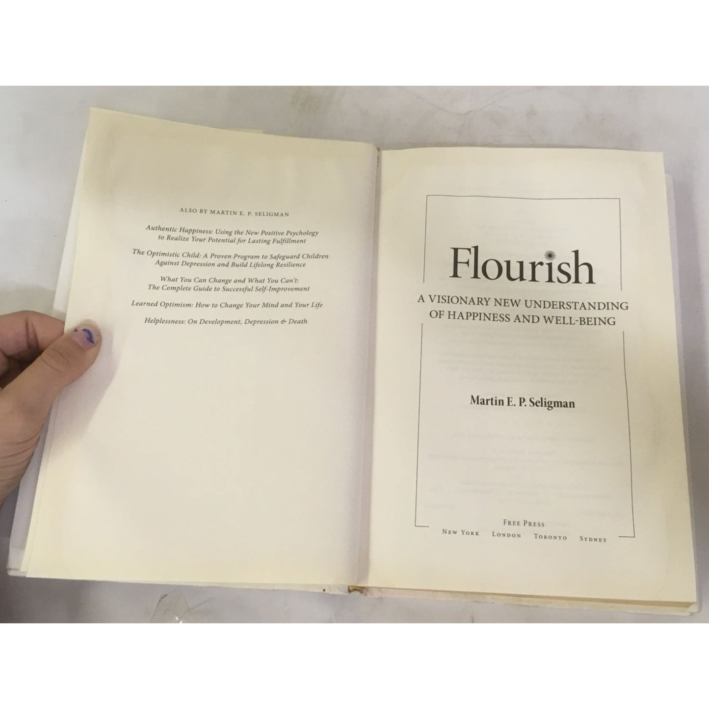 Flourish: A Visionary New Understanding of Happiness and Well-being by  Martin E.P. Seligman