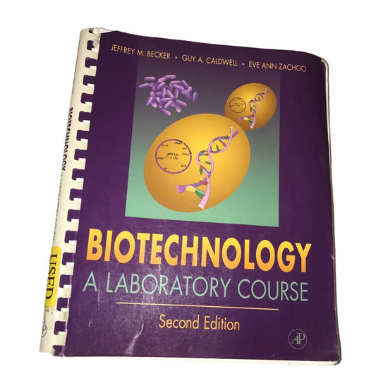 Biotechnology: A Laboratory Course 2nd Edition by Jeffrey M. Becker, Guy A. Caldwell, Eve Ann Zachgo