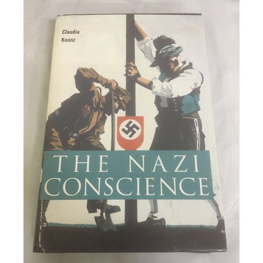 The Nazi Conscience Book by Claudia Koonz