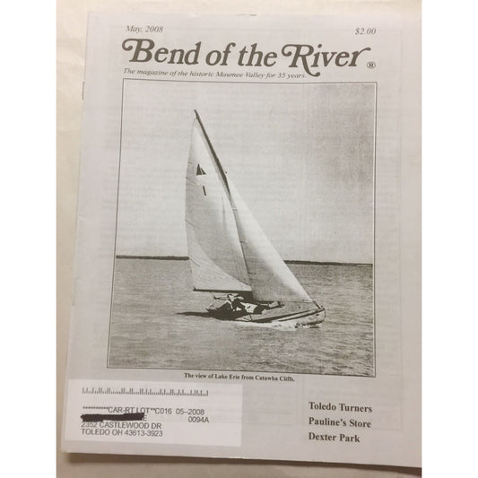 BEND OF THE RIVER Magazine Historic Maumee Valley  May 2008 Issue