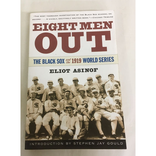 Eight Men out: the Black Sox and the 1919 World Series by Eliot Asinof