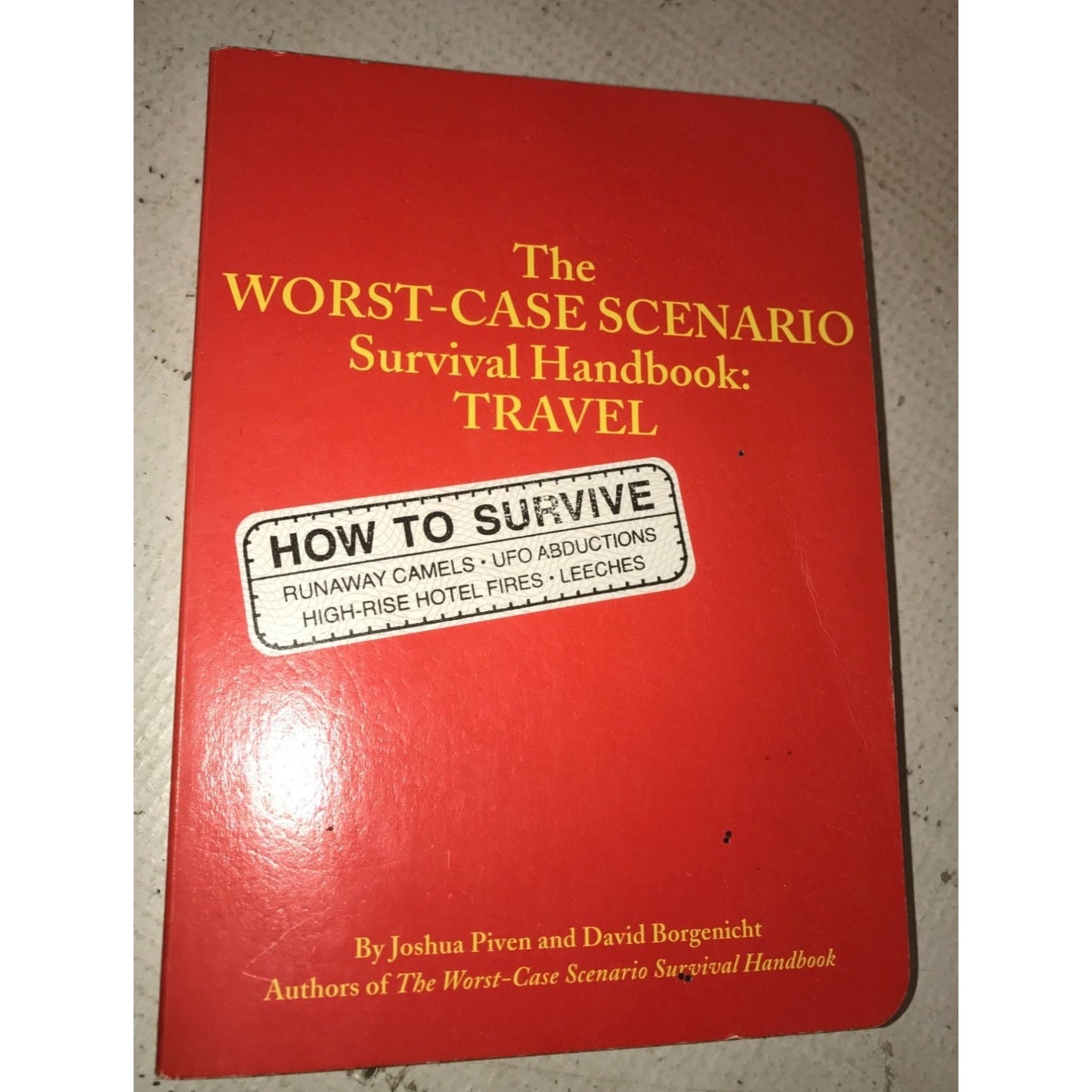 The Worst-Case Scenario Survival Handbook: Travel by Joshua Piven/David Borgenicht