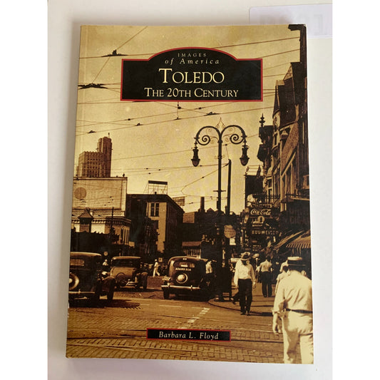 Images of America TOLEDO The 20th Century by barbara L floyd - Softcover