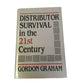 Distributor Survival in the 21st Century Book by Gordon Graham