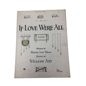 Vintage 1922 sheet music cover for the song "If Love Were All"