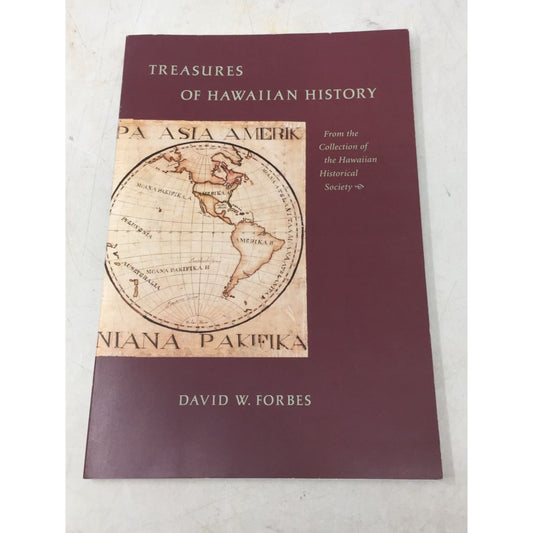 Treasures of Hawaiian History: From the Collection of the Hawaiian Historical Society
