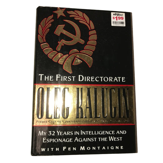 The First Directorate: My 32 Years in Intelligence and Espionage Against the West