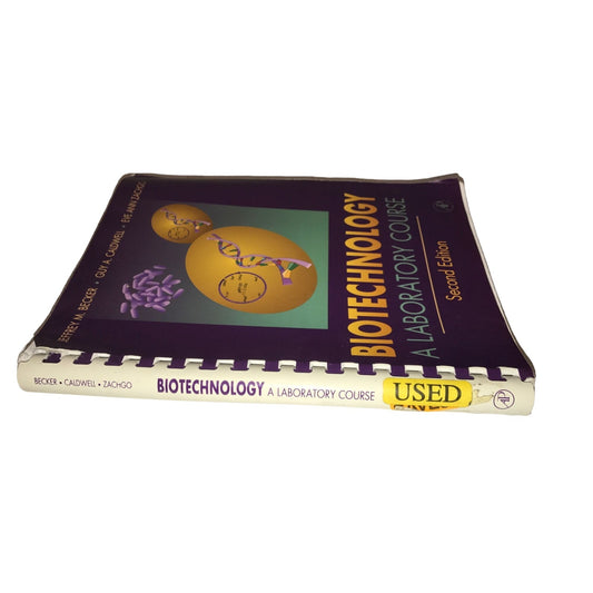 Biotechnology: A Laboratory Course 2nd Edition by Jeffrey M. Becker, Guy A. Caldwell, Eve Ann Zachgo