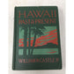 ''HAWAII PAST & PRESENT'' BY WILLIAM R CASTLE JR