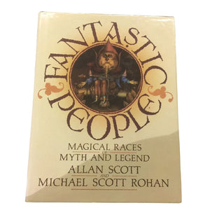 Fantastic People Hardcover book by Allan Scott/Michael Scott Rohan