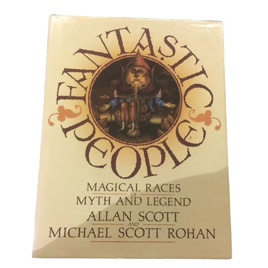 Fantastic People Hardcover book by Allan Scott/Michael Scott Rohan