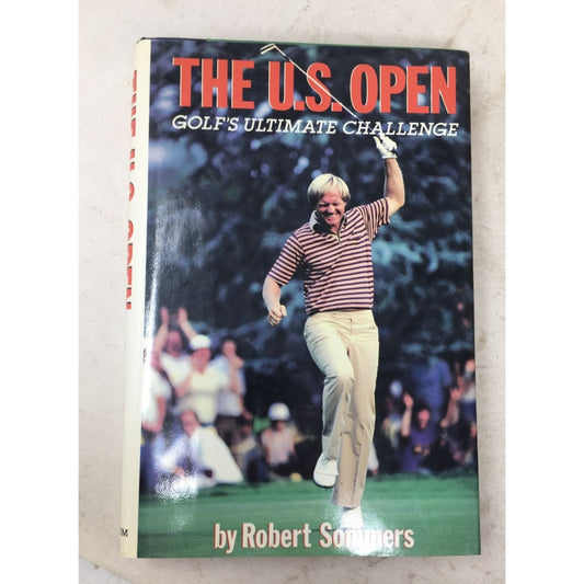 The U.S. Open Golf's Ultimate Challenge by Robert Sommers Hardcover Book