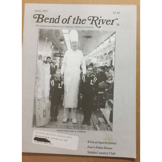 BEND OF THE RIVER Magazine Historic Maumee Valley  April 2007 Issue