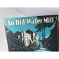 ''An Old Water Mill'' by Charlie Tobias, Jack Scholl, and Murray Mencher - A+ Stuff - SHEET MUSIC - A+ Stuff