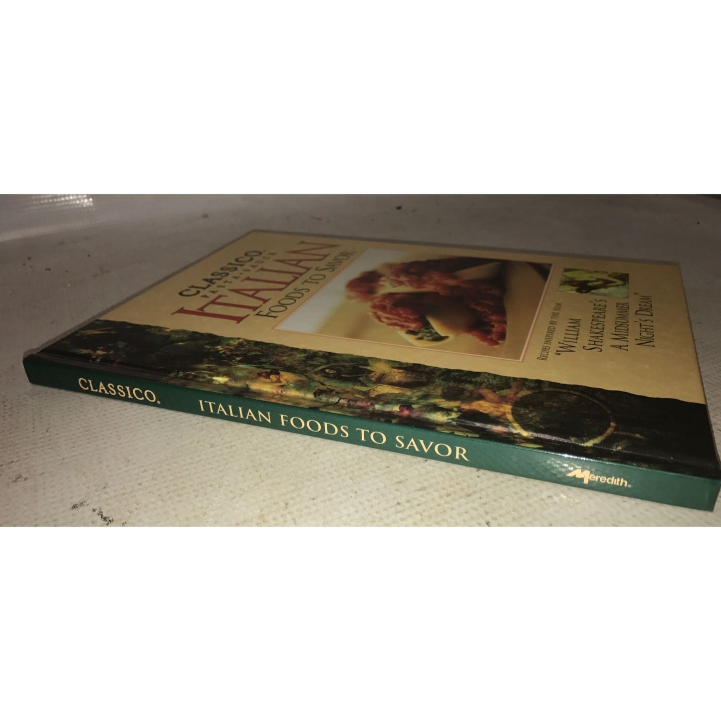 Classico Italian Foods to Savor Hardcover Book