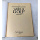 The Illustrated Encyclopedia Of World Golf By Chris Plumridge Hardcover Book