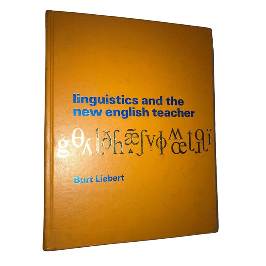 Linguistics and the New English Teacher by Burt Liebert Book