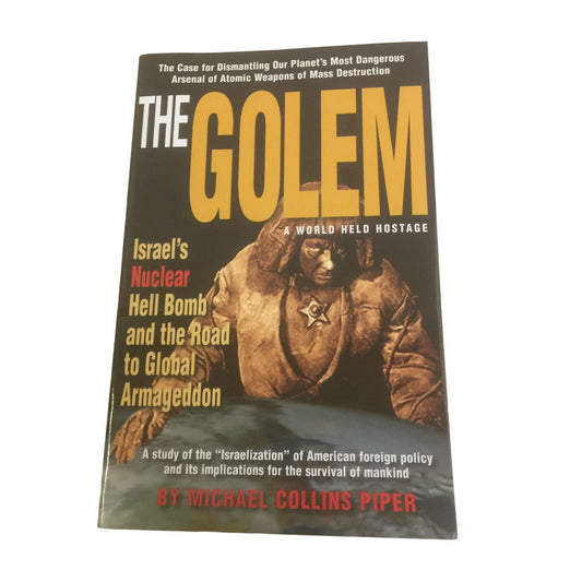 The Golem a World Held Hostage Paperback book by Michael Collins Piper