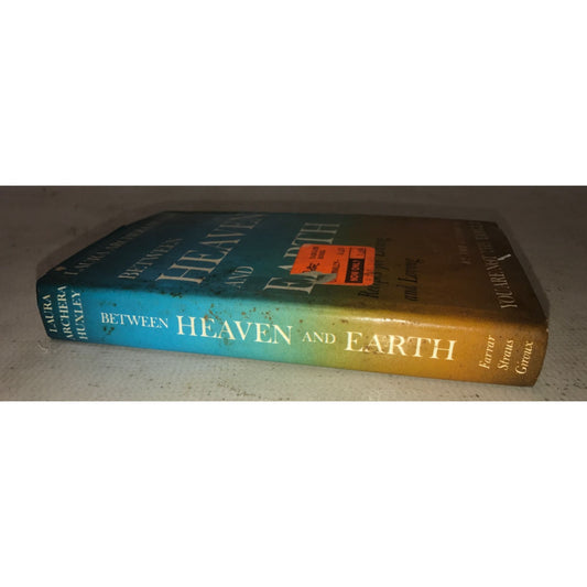 BETWEEN HEAVEN AND EARTH Book By Laura Archera Huxley