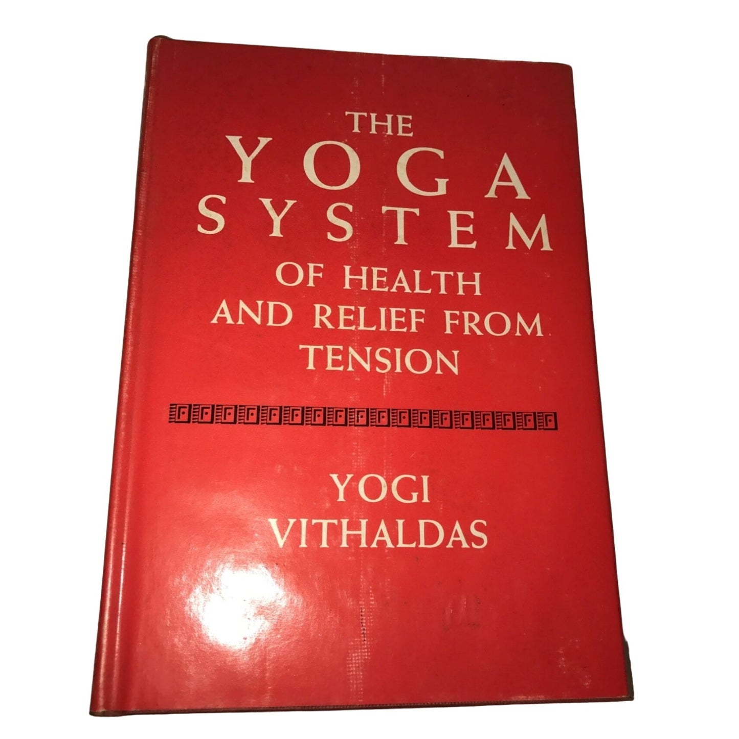 The Yoga System of Health and Relief from Tension book by Yogi Vithaldas