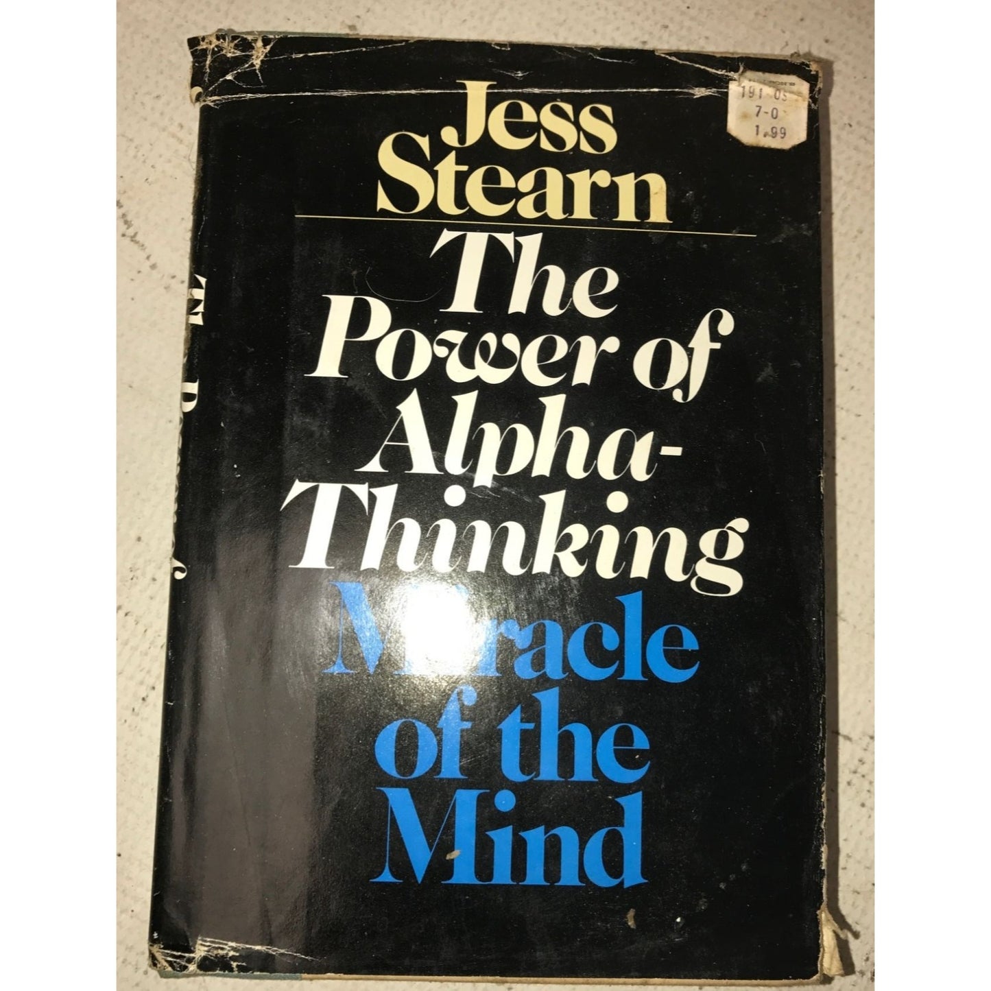 The Power of Alpha-Thinking - Miracle of the Mind Book by Jess Stearn