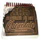 365 Reasons to Eat Chocolate by Sherrie Weaver- Great Quotations Publishing Co.