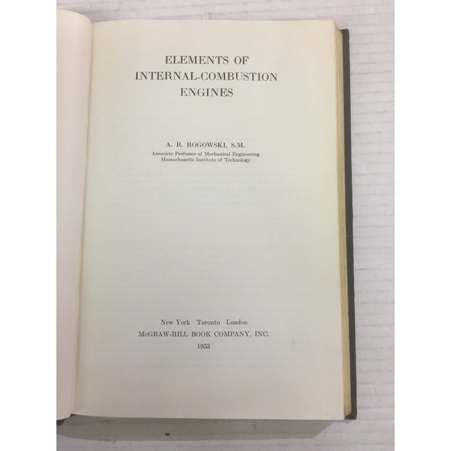 Elements of Internal Combustion Engines book by A. R. Rogowski