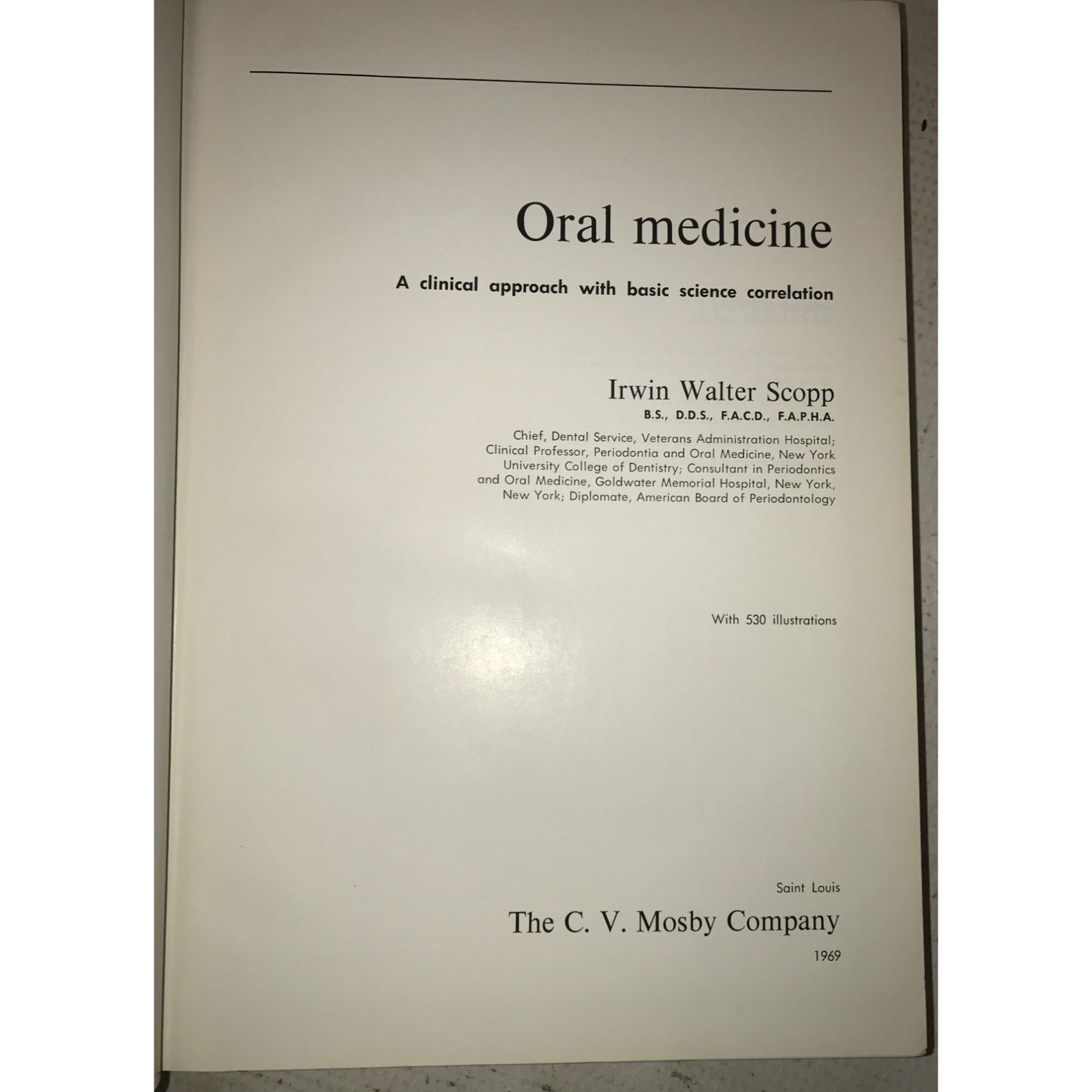 Oral Medicine - a clinical approach with basic science correlation by Irwin Walter Scopp