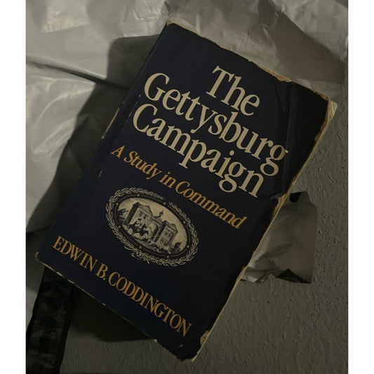 THE GETTYSBURG CAMPAIGN: A Study in Command BOOK by Edwin Coddington