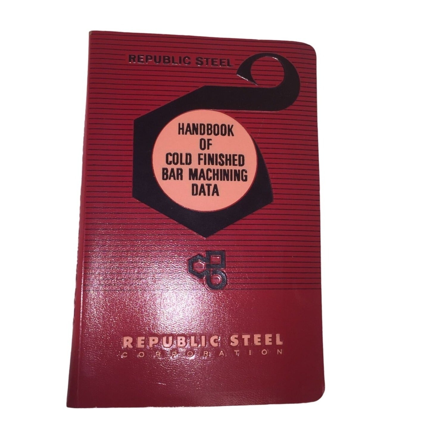 Handbook of Cold Finished Bar Machining Data Republic Steel Corp. Book