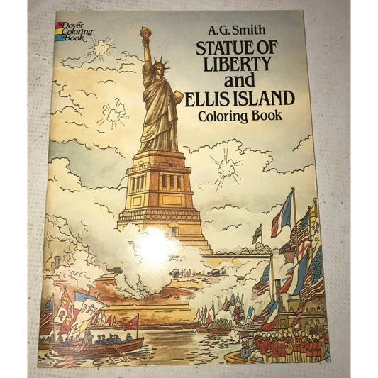 Statue of Liberty and Ellis Island Dover Coloring Book - AG Smith