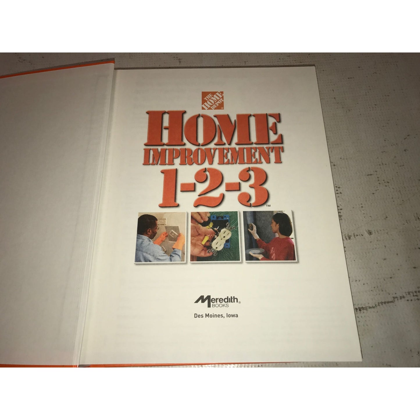 Home Improvement 1-2-3 Expert Advice from The Home Depot Hardcover book