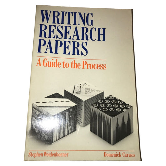 Writing Research Papers A Guide to the Process Domenick Caruso/Stephen Weidenborner