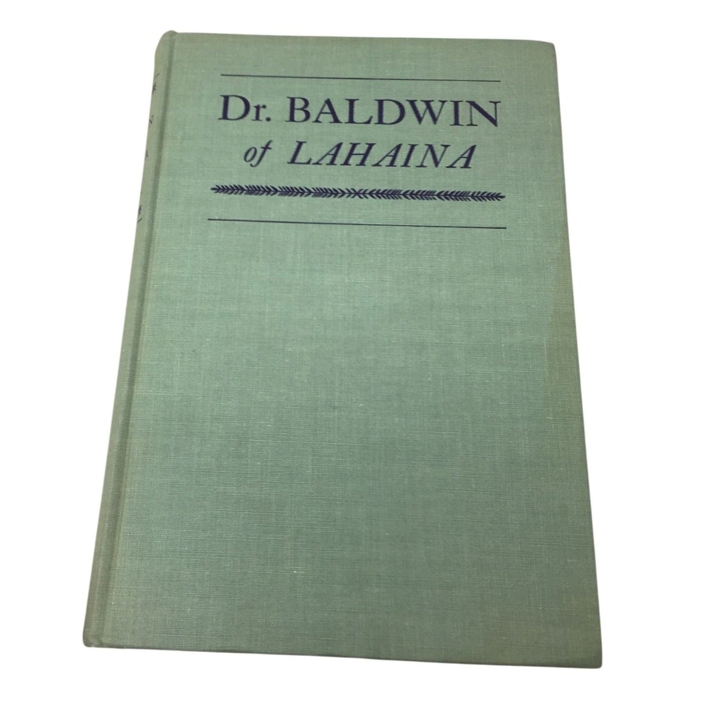 Hardcover Book Titled "Dr. Baldwin of Lahaina" unbranded  A+ Stuff Vintage Books