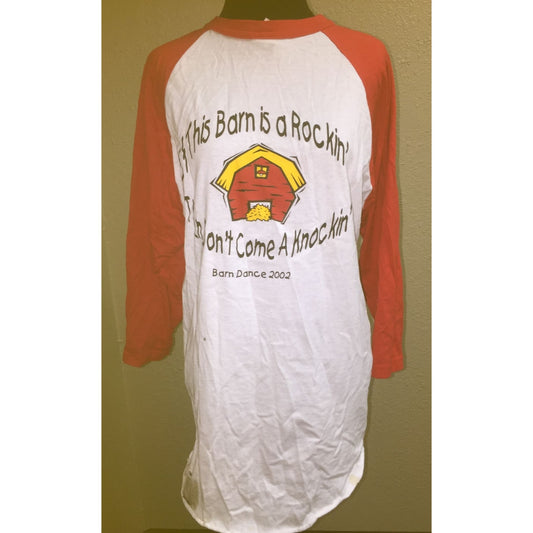 "If this Barn is a Rockin' then don't come A Knockin'" Barn Dance 2002 Adult's Size L Shirt