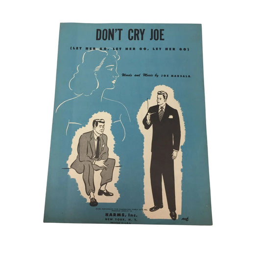 Don't Cry Joe (Let Her Go, Let Her Go, Let Her Go) Vintage Sheet Music - A+ Stuff - SHEET MUSIC - A+ Stuff