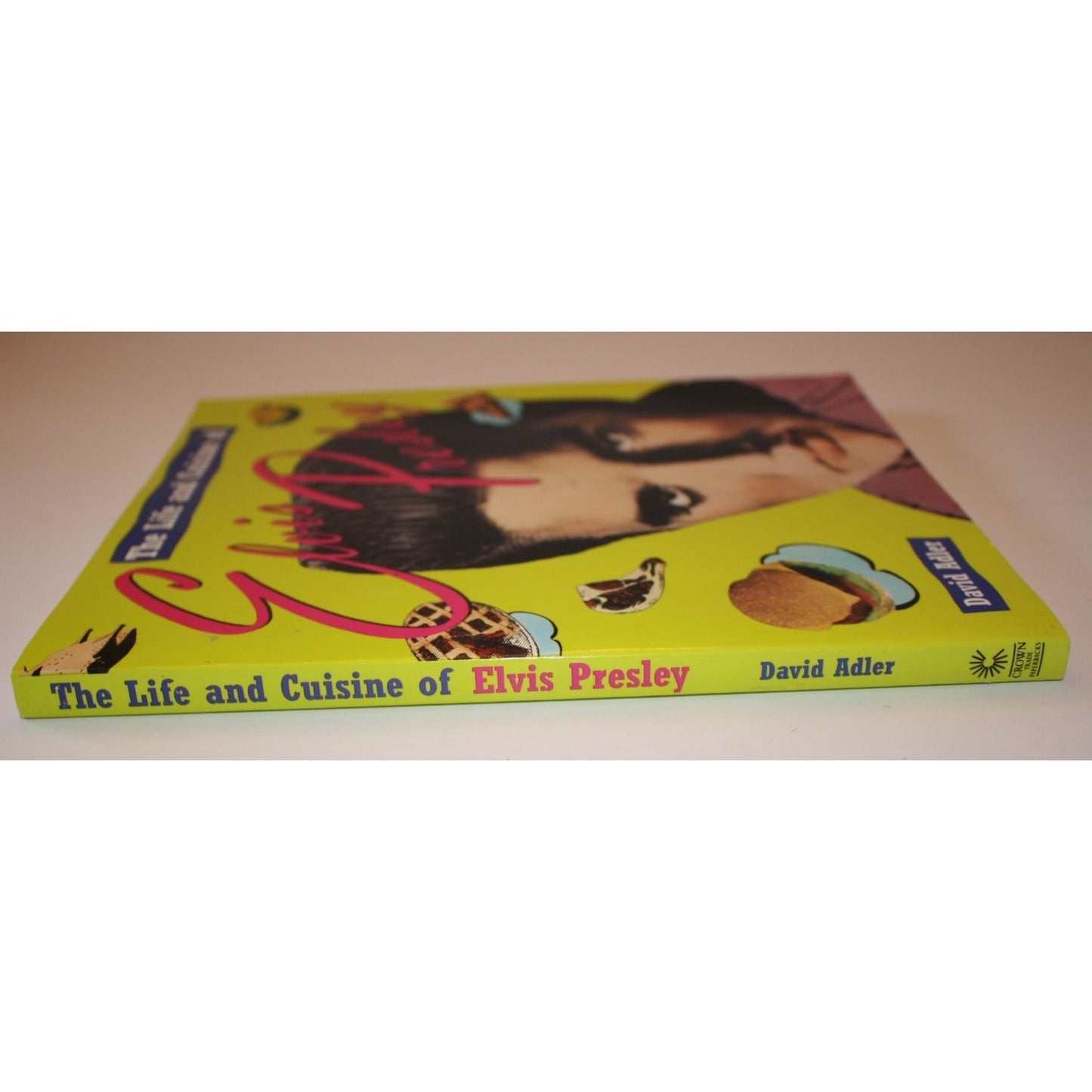 The Life and Cuisine of Elvis Presley Book by David Adler