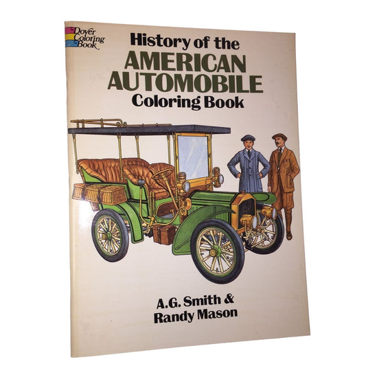 History of the American Automobile Coloring Book by A.G. Smith/Randy Mason