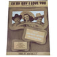 ''Ev'ry Day I Love You (Just a little bit more)'' Vintage Sheet music - A+ Stuff - sheet music - A+ Stuff