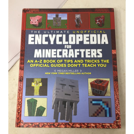 The Ultimate Unofficial Encyclopedia for Minecrafters A-Z Tips And Tricks