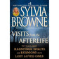 Visits From the Afterlife By: Sylvia Browne