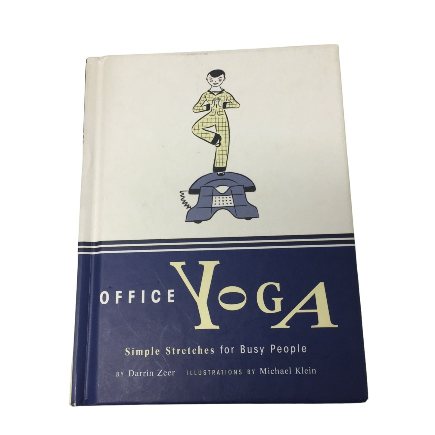 Office Yoga : Simple Stretches for Busy People book by Darrin Zeer/Michael Klein