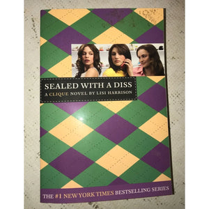 Sealed with a Diss A Clique Novel by Lisi Harrison